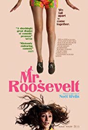 Mr Roosevelt 2017 Full Movie Free Download HD Bluray