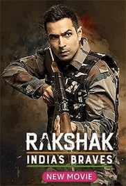 Rakshak India’s Braves 2023 Full Movie Download Free HD 720p Rakshak India’s Braves 2023 Full Movie Download Free HD 720p